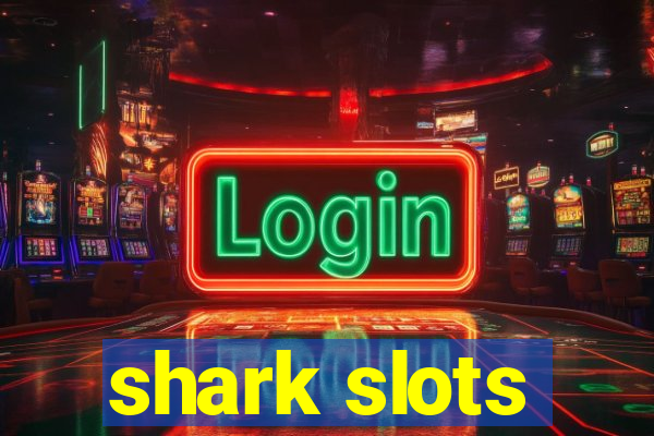 shark slots